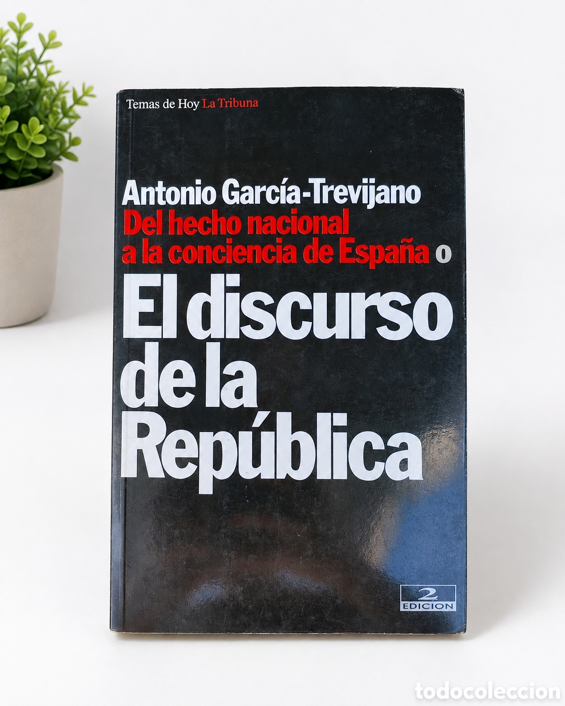 Libros de segunda mano: El discurso de la Rep&uacute;blica Antonio Garc&iacute;a-Trevijano 2&ordf; edici&oacute;n