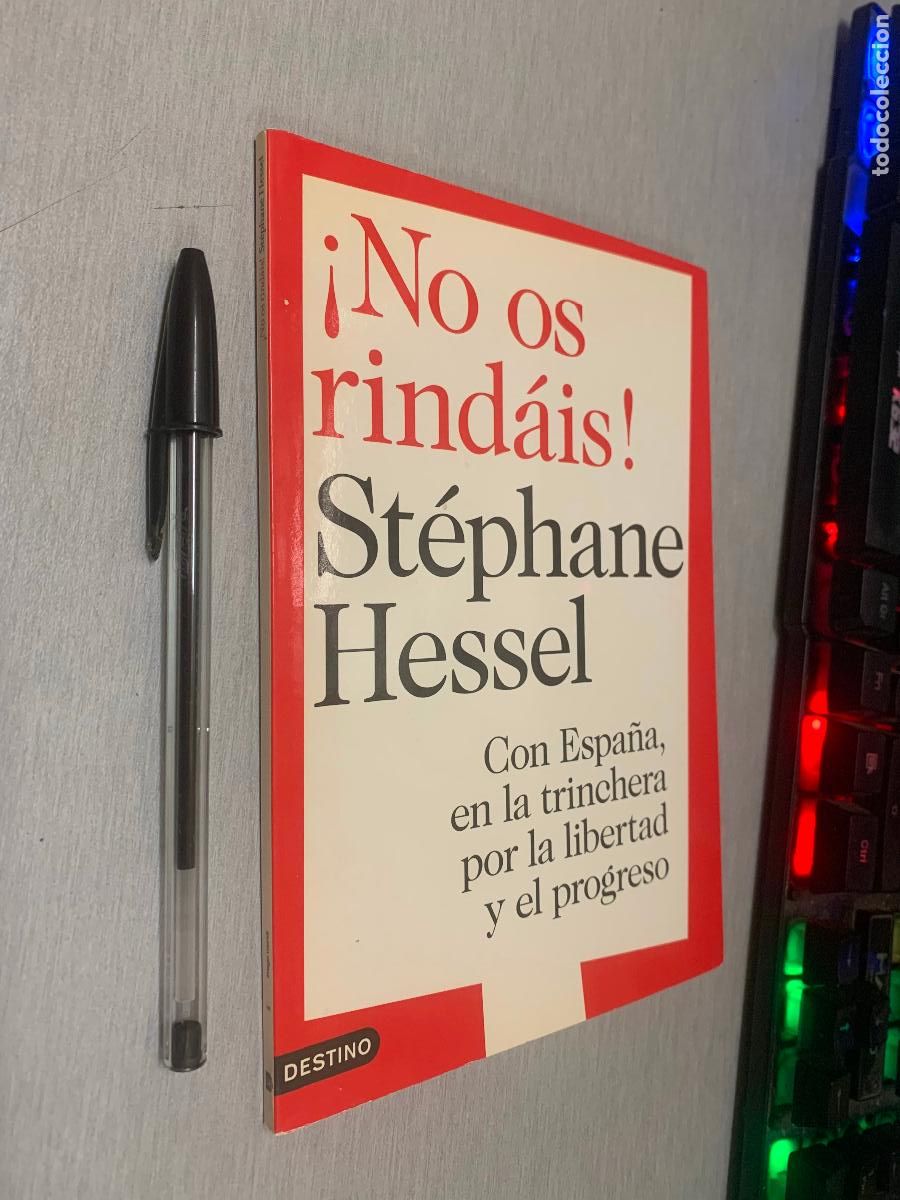 Libros de segunda mano: &iexcl;NO OS RIND&Aacute;IS! / ST&Eacute;PHANE HESSEL / DESTINO 1&ordf; EDICI&Oacute;N 2013