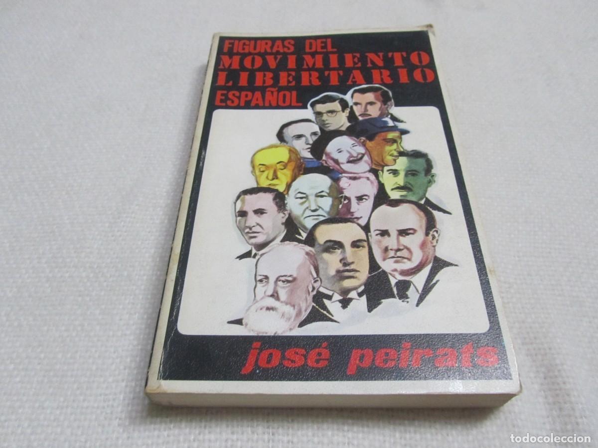 Libros de segunda mano: FIGURAS DEL MOVIMIENTO LIBERTARIO ESPA&Ntilde;OL,LIBRO DE JOSE PEIRATS,ANGEL PESTA&Ntilde;A,SALVADOR SEGUI