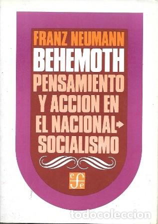Libros de segunda mano: BEHEMOTH, PENSAMIENTO Y ACCION EN EL NACIONAL SOCIALISMO - NEUMANN, FRANZ - A-P-1952