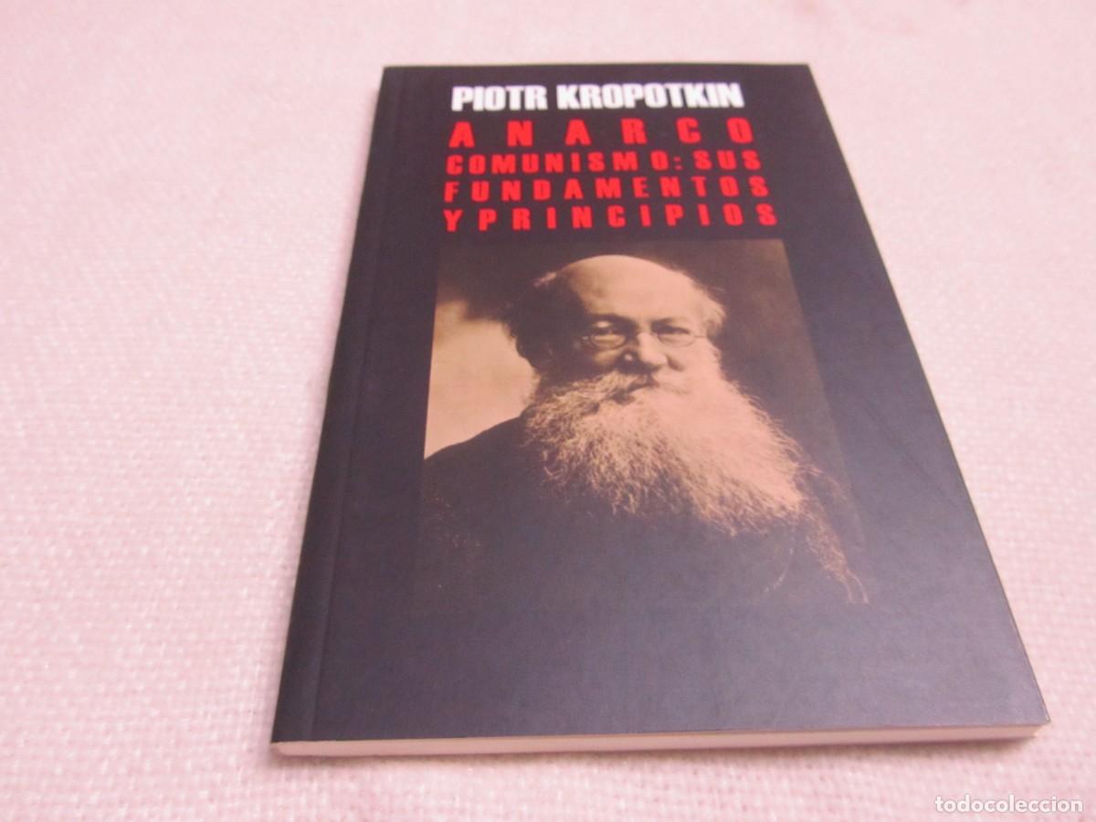 Libros de segunda mano: ANARCO COMUNISMO: SUS FUNDAMENTOS Y PRINCIPIOS, LIBRO DE PIOTR KROPOTKIN,2010