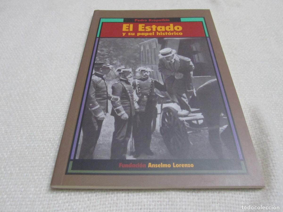 Libros de segunda mano: EL ESTADO Y SU PAPEL HISTORICO, LIBRO DE PEDRO KROPOTKIN, FUNDACION ANSELMO LORENZO 1995