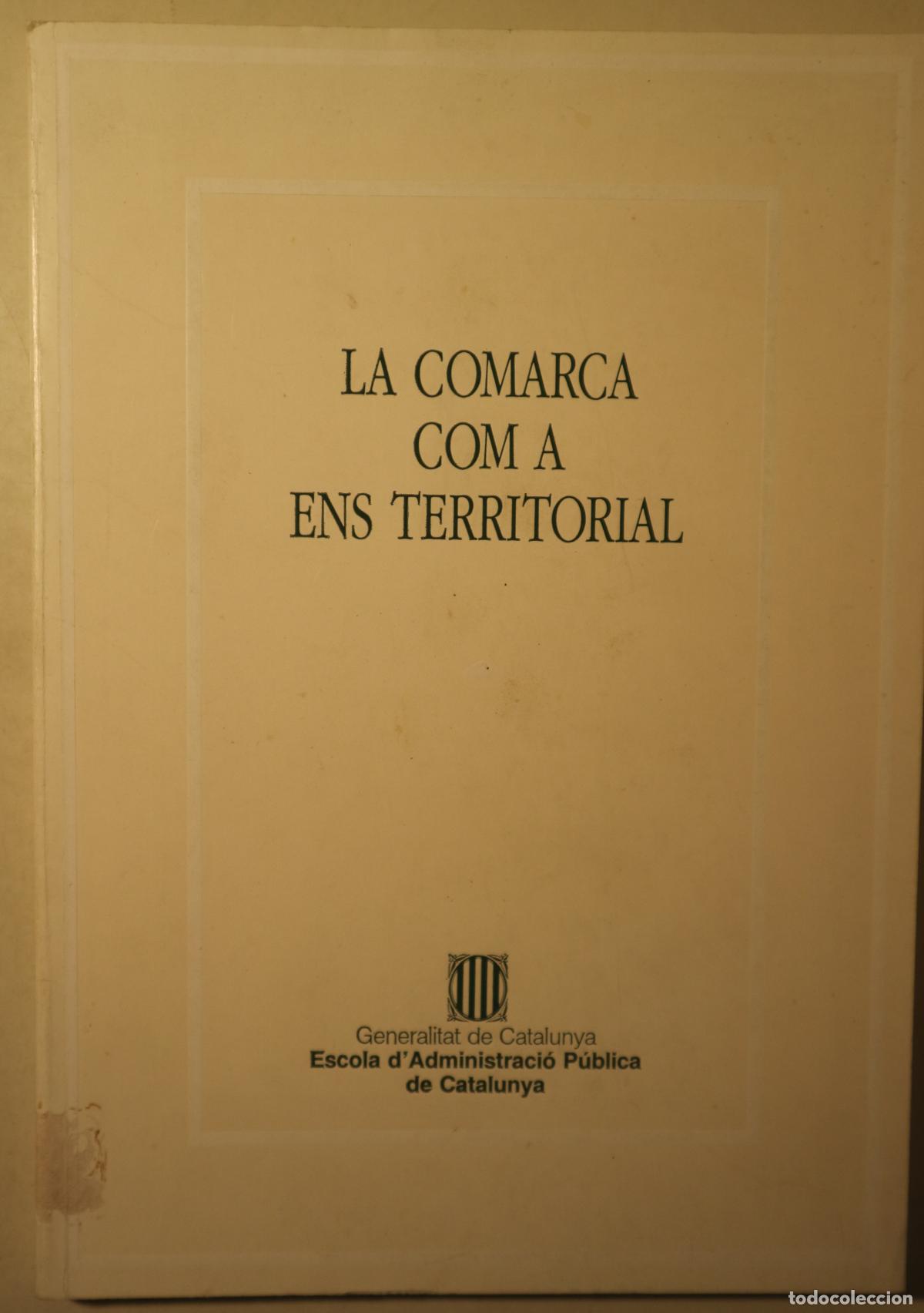 Second hand books: LA COMARCA COM A ENS TERRITORIAL - Barcelona 1984