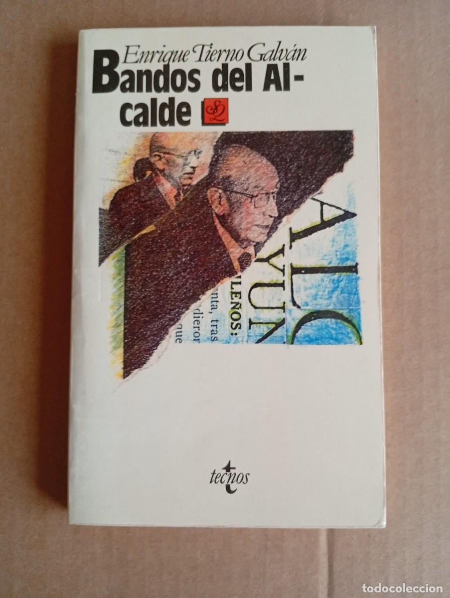 Libros de segunda mano: Bandos del alcalde. Enrique Tierno Galv&aacute;n. Editorial Tecnos 1986