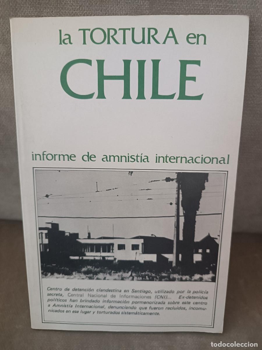 Libros de segunda mano: AMNIST&Iacute;A INTERNACIONAL - LA TORTURA EN CHILE - AI, 1983