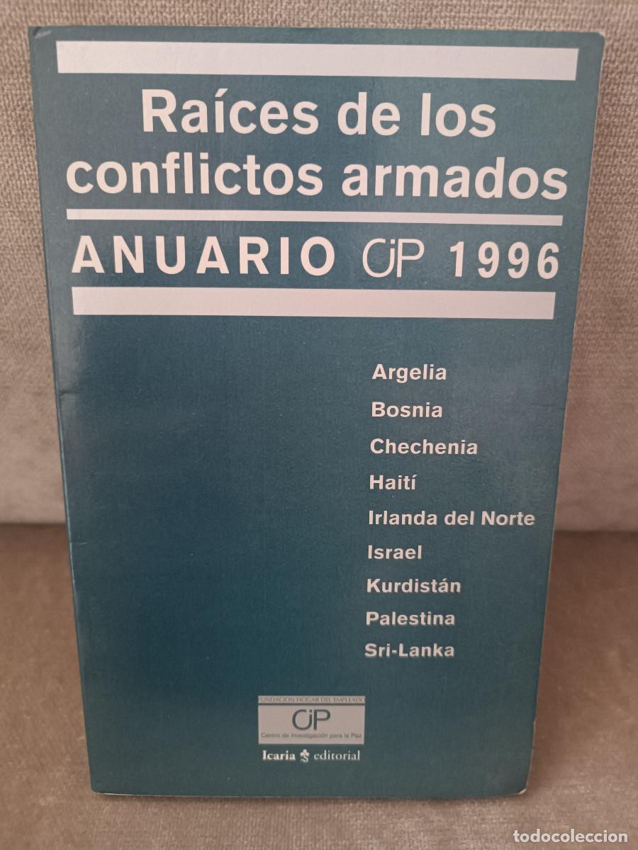 Libros de segunda mano: ANUARIO CIP 1996 - RA&Iacute;CES DE LOS CONFLICTOS ARMADOS MODERNOS - ICARIA, 1996