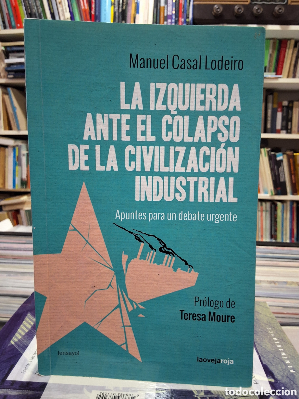 Libros de segunda mano: LA IZQUIERDA ANTE EL COLAPSO DE LA CIVILIZACION INDUSTRIAL - M. CASAL - ENV&Iacute;O DESDE 1,95&euro;