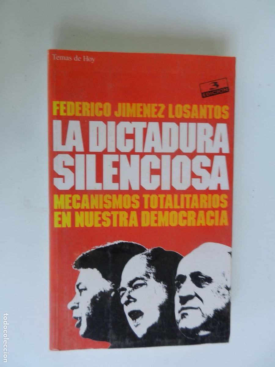 Libros de segunda mano: LA DICTADURA SILENCIOSA - MECANISMO TOTALITARIOS EN NUESTRA DEMOCRACIA - FEDERICO JIMENEZ LOS SANTOS