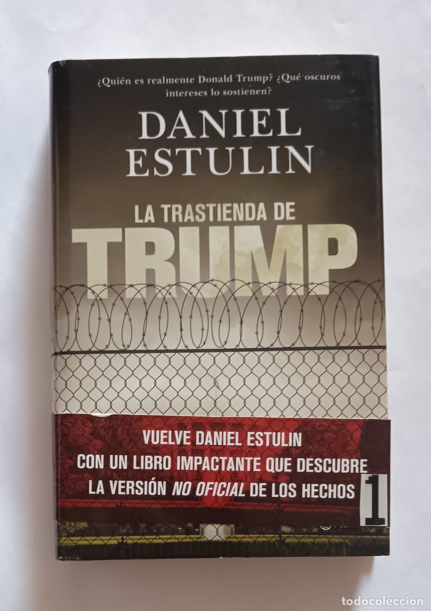 Libros de segunda mano: Daniel Estul&iacute;n-La trastienda de Trump-1&ordf; edici&oacute;n.