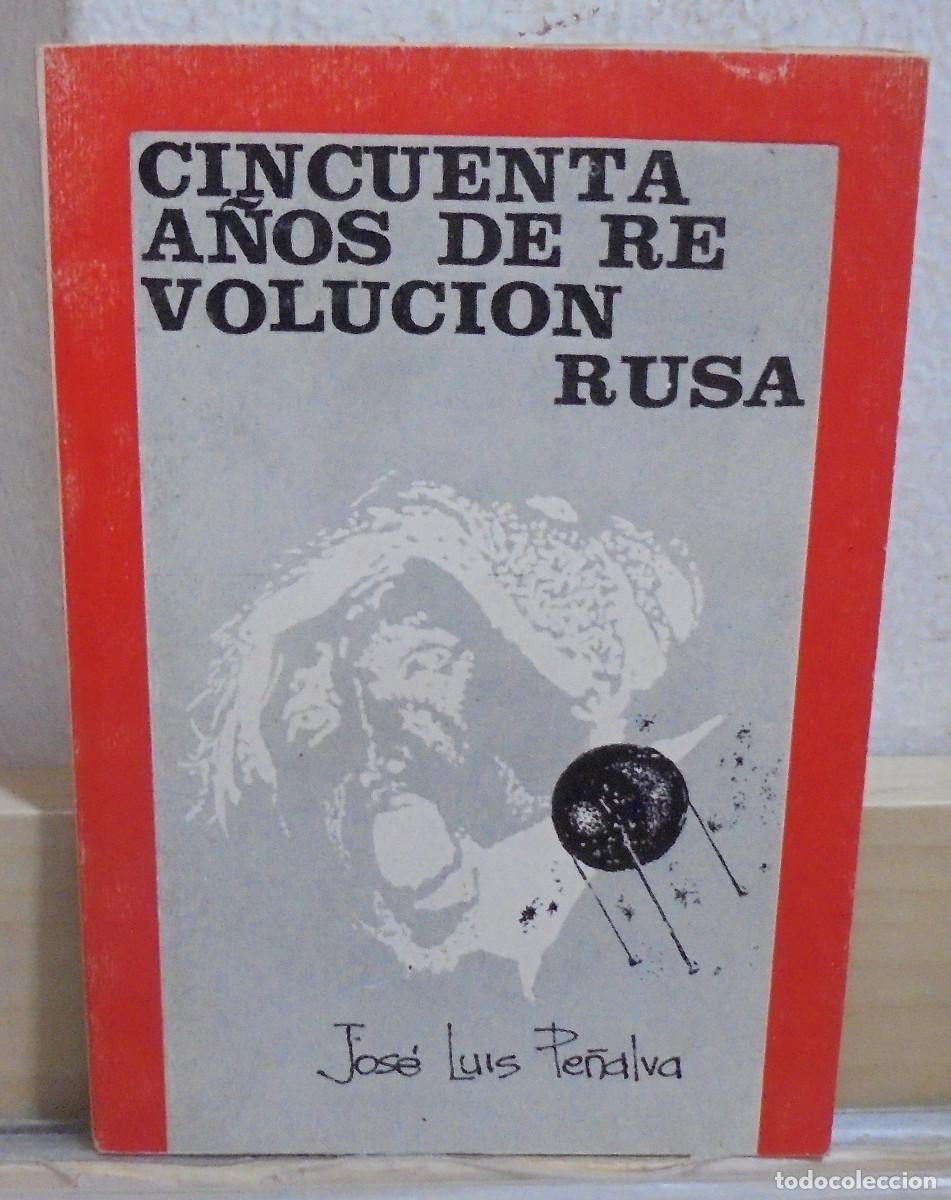 Libros de segunda mano: Cincuenta a&ntilde;os de Revoluci&oacute;n Rusa. Jos&eacute; Luis Pe&ntilde;alva