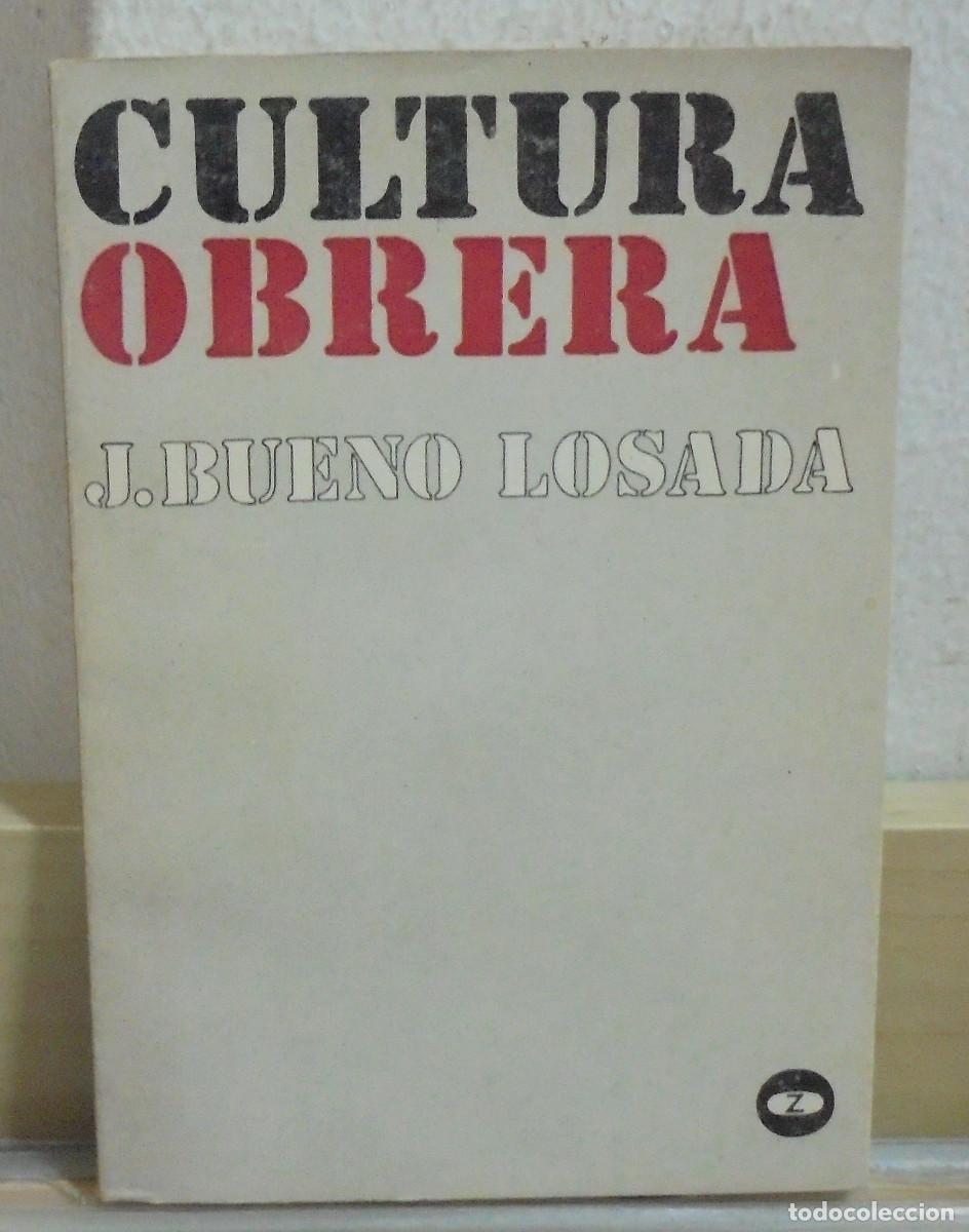 Libros de segunda mano: Cultura obrera. J. Bueno Losada