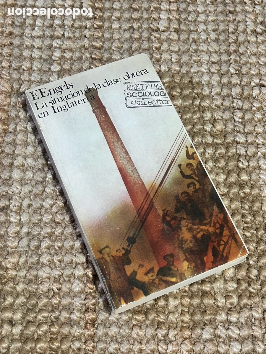 Libros de segunda mano: La situaci&oacute;n de la clase obrera en Inglaterra - Friedrich Engels - Akal (1976)