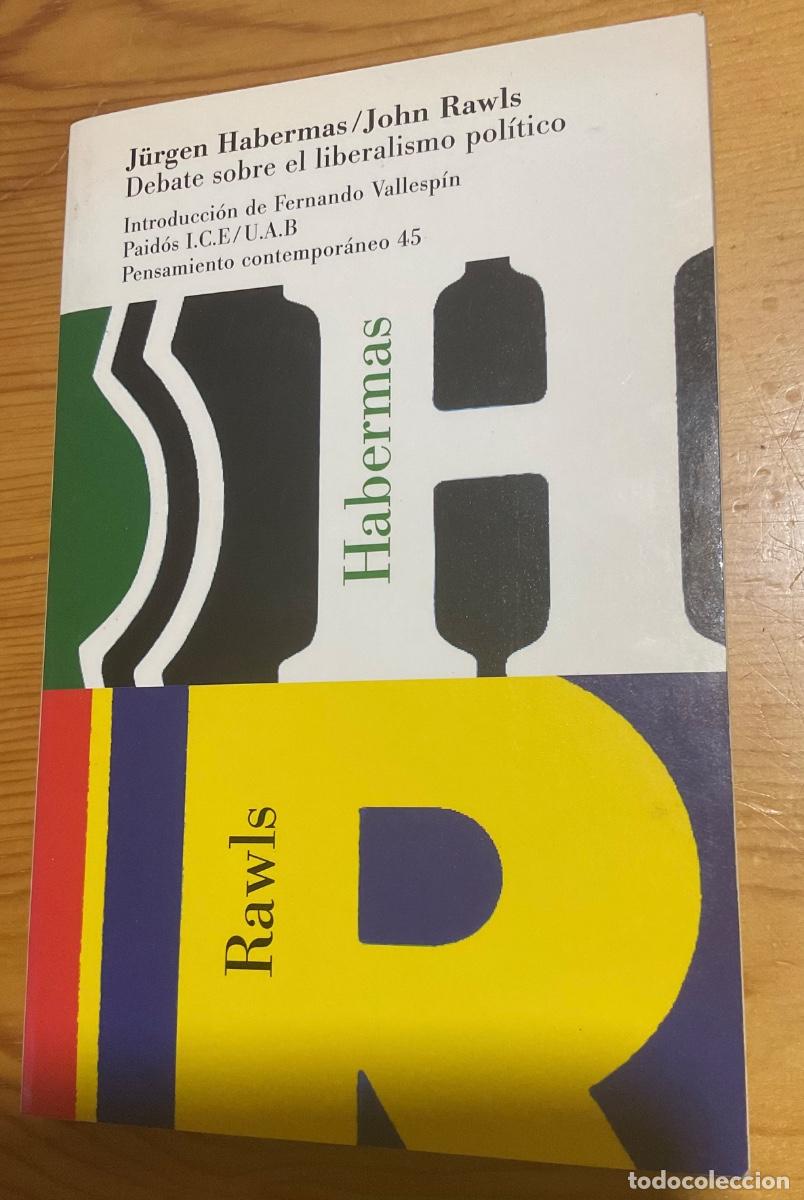 Libros de segunda mano: DEBATE SOBRE EL LIBERALISMO POL&Iacute;TICO. J. HABERMAS. J. RAWLS. PAIDOS 1998