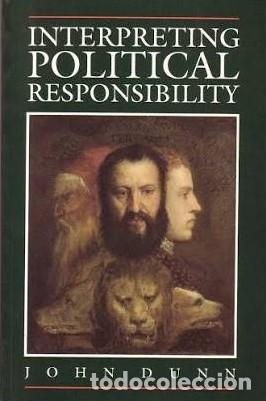 Second hand books: John Dunn - Interpreting Political Responsibility