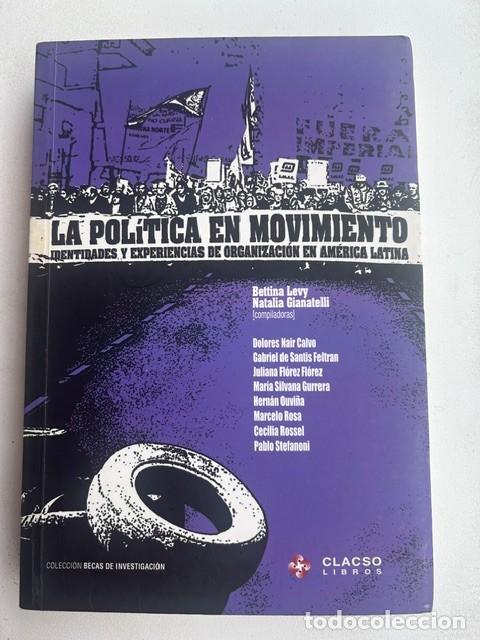 Libros de segunda mano: La pol&iacute;tica en movimiento -Levy y Gianatelli-