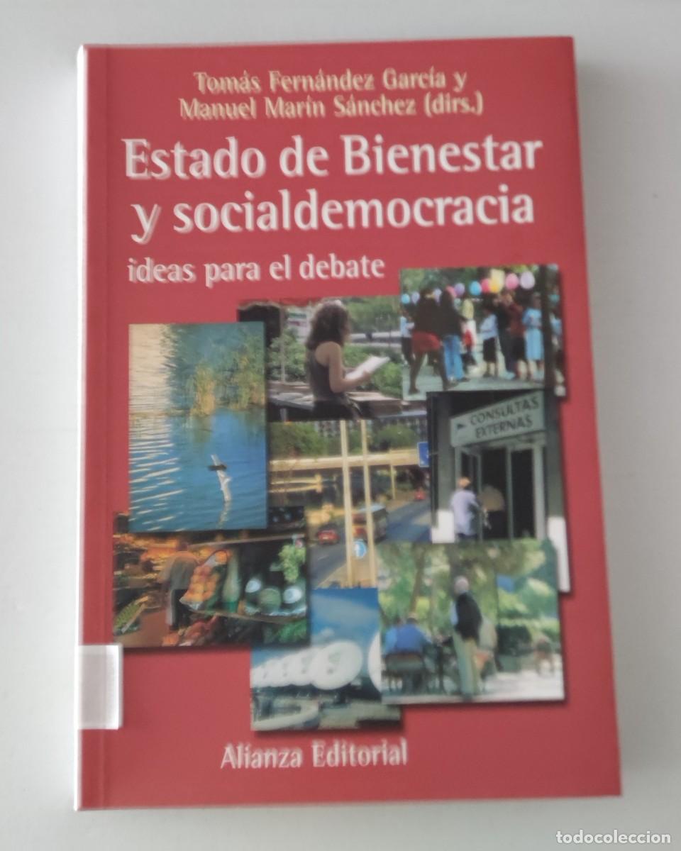 Libros de segunda mano: ESTADO DE BIENESTAR Y SOCIALDEMOCRACIA - TOM&Aacute;S FERN&Aacute;NDEZ Y MANUEL MAR&Iacute;N - ALIANZA POL&Iacute;TICAS P&Uacute;BLICA
