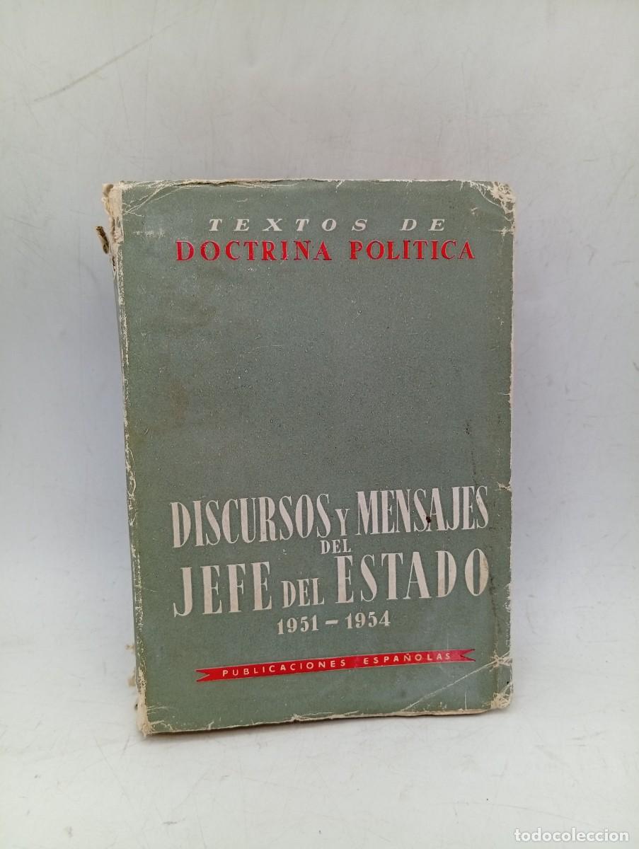 Libros de segunda mano: DISCURSOS Y MENSAJES DEL JEFE DE ESTADO 1951-1954. DOCTRINA POLITICA. 1955. PAGS : 572. INTONSO.
