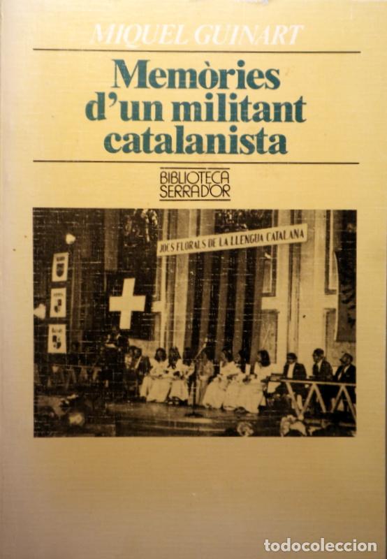 Libros de segunda mano: GUINART, Miquel - MEM&Ograve;RIES D'UN MILITANT CATALANISTA - Barcelona 1988