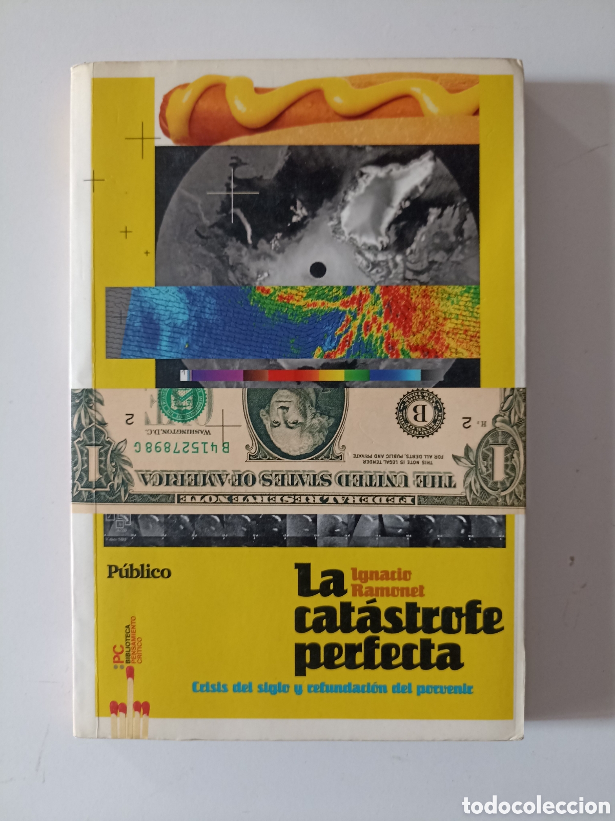 Libros de segunda mano: Ignacio Ramonet - La cat&aacute;strofe perfecta (P&uacute;blico, 2010)