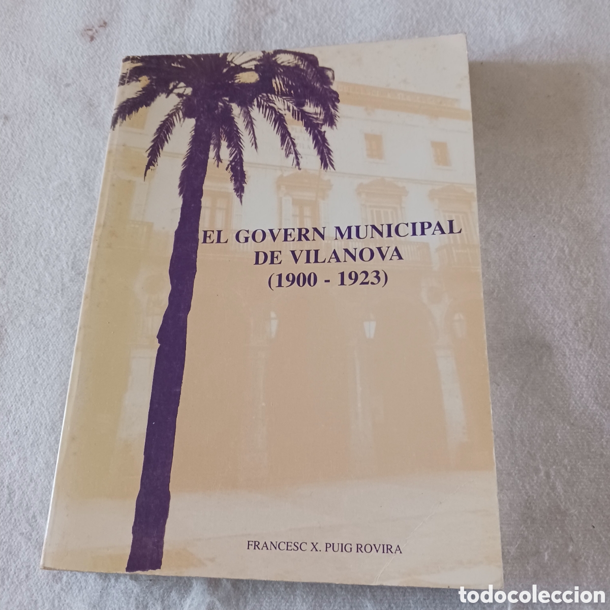 Livres d'occasion: El Govern Municipal de Vilanova (1900-1923)