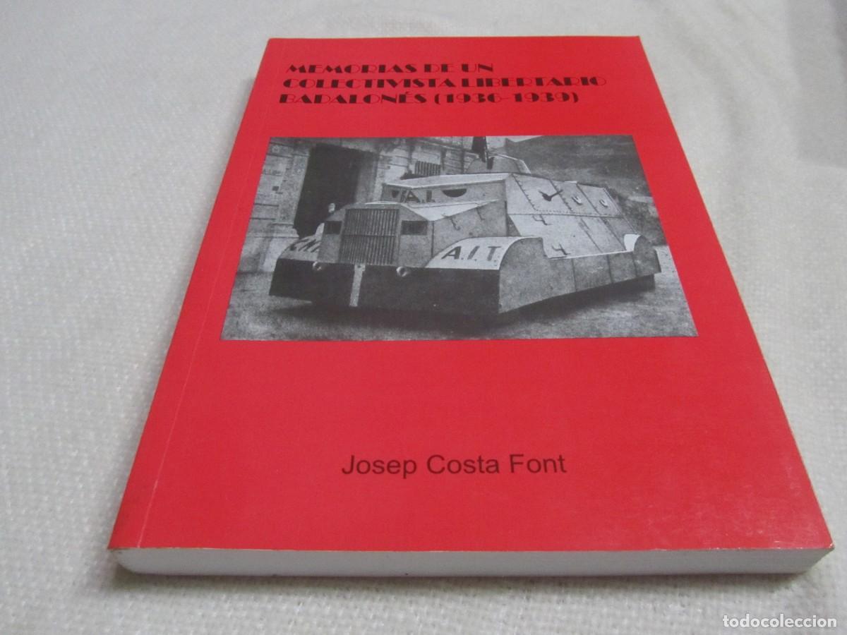 Libros de segunda mano: MEMORIAS DE UN COLECTIVISTA LIBERTARIO BADALONES (1936-1939), JOSEP COSTA FONT,1&ordf; EDICION 2008