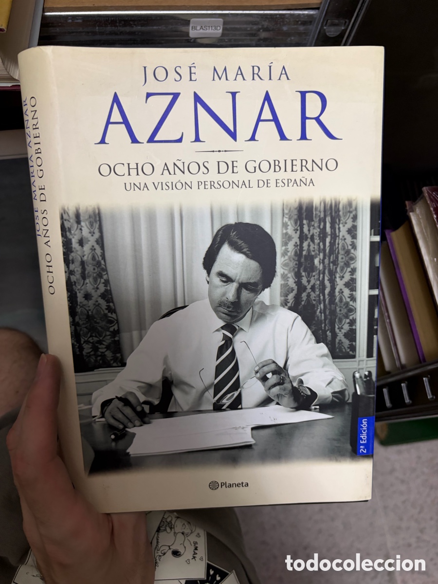 Livres d'occasion: Blas113D Jos&eacute; Mar&iacute;a Aznar (firmado y dedicado) ocho a&ntilde;os de gobierno una visi&oacute;n personal de Espa&ntilde;a