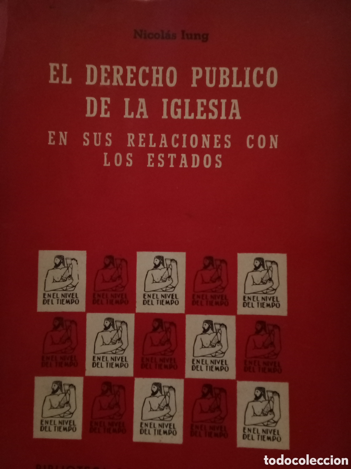 Gebrauchte B&uuml;cher: Nicol&aacute;s Iung. El derecho de la iglesia