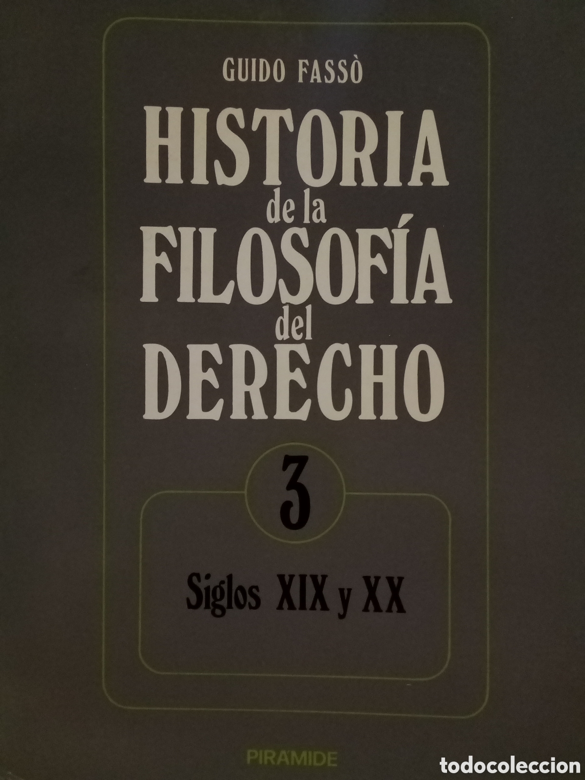 Second hand books: Guido Fass&ograve;. Historia de la filosof&iacute;a del derecho. Tomo 3. Siglos XII y XX