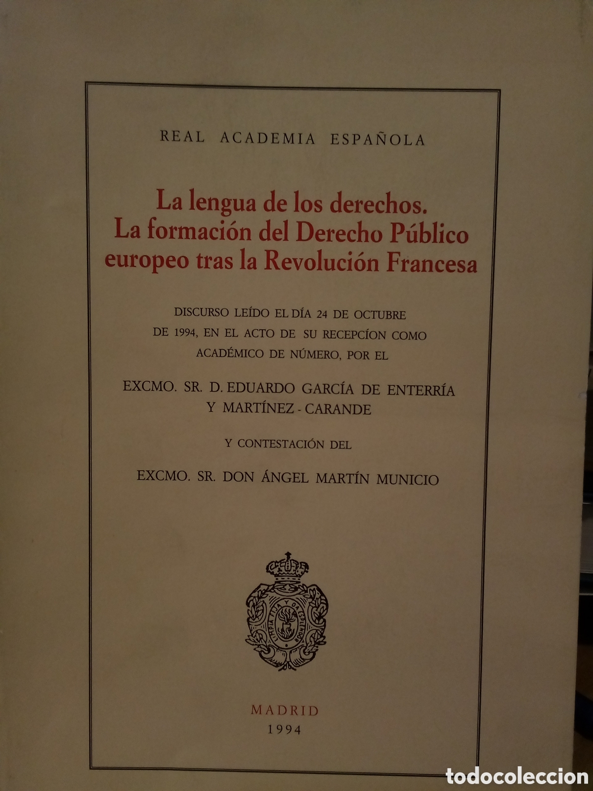 Libros de segunda mano: E. Garc&iacute;a de Enterr&iacute;a. La lengua de los derechos. La formaci&oacute;n del Derecho P&uacute;blico europeo tras...