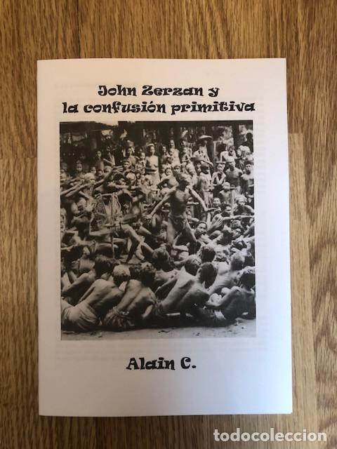 Libros de segunda mano: ALAIN C. - John Zerzan y la cuesti&oacute;n primitiva (Libelo Fotocopiado)