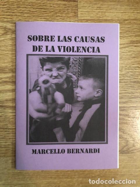 Libros de segunda mano: BERNARDI, MARCELLO - Sobre las causas de la violencia (Libelo Fotocopiado)
