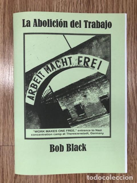 Libros de segunda mano: BLACK, BOB - La abolicion del trabajo (Libelo Fotocopiado)
