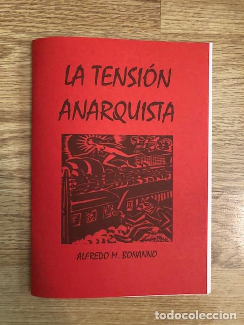 Libros de segunda mano: BONNANO, ALFREDO - La tension anarquista (Libelo Fotocopiado)