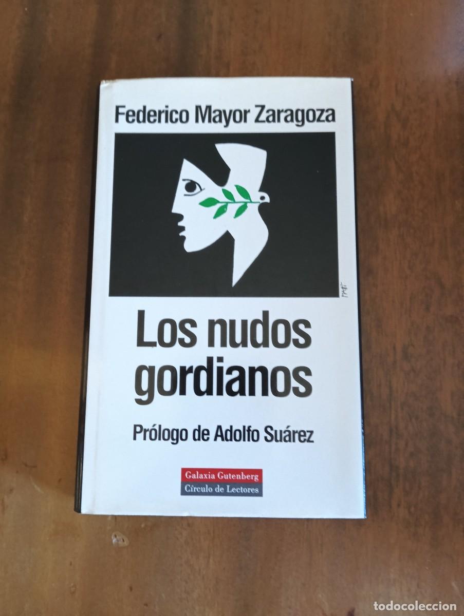 Libros de segunda mano: Los nudos gordianos. -Federico Mayor Zaragoza.