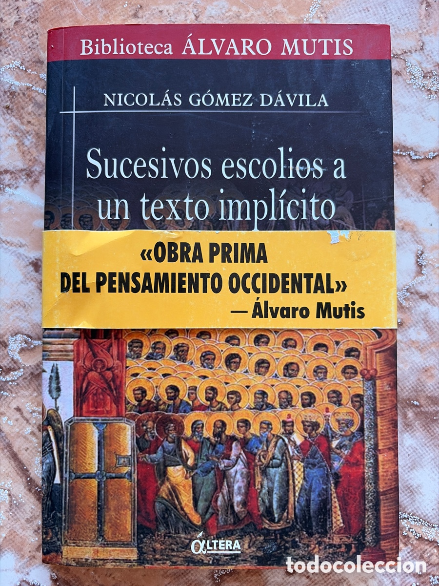 Libros de segunda mano: Sucesivos escolios a un texto impl&iacute;cito, de Nicol&aacute;s G&oacute;mez D&aacute;vila.