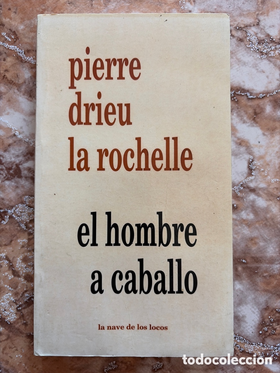 Libros de segunda mano: El hombre a caballo, de Pierre Drieu la rochelle.