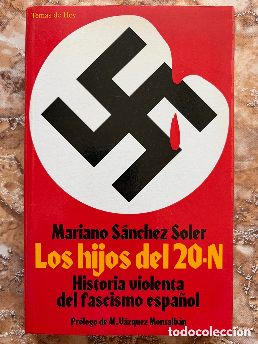 Libros de segunda mano: Los hijos del 20-N. Historia violeta del fascismo espa&ntilde;ol, de Mariano S&aacute;nchez Soler.