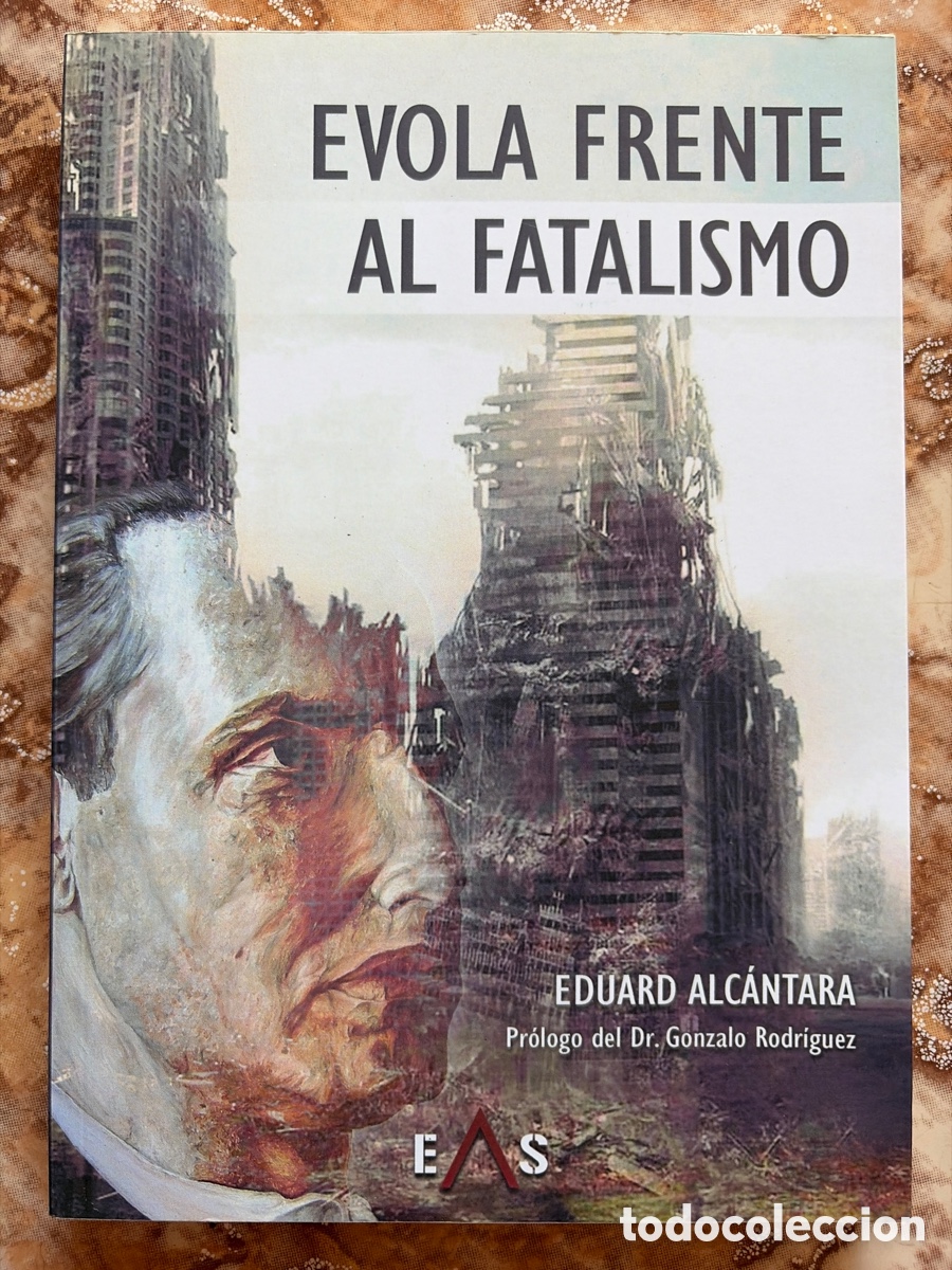 Libros de segunda mano: Evola frente al fatalismo, de Eduard Alc&aacute;ntara.