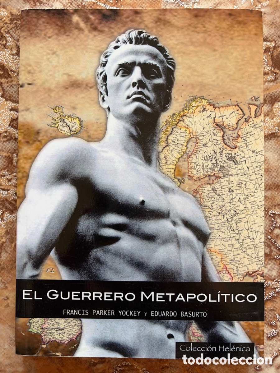 Libros de segunda mano: El guerrero metapolitico, de Francis Parker y Eduardo Basurto.