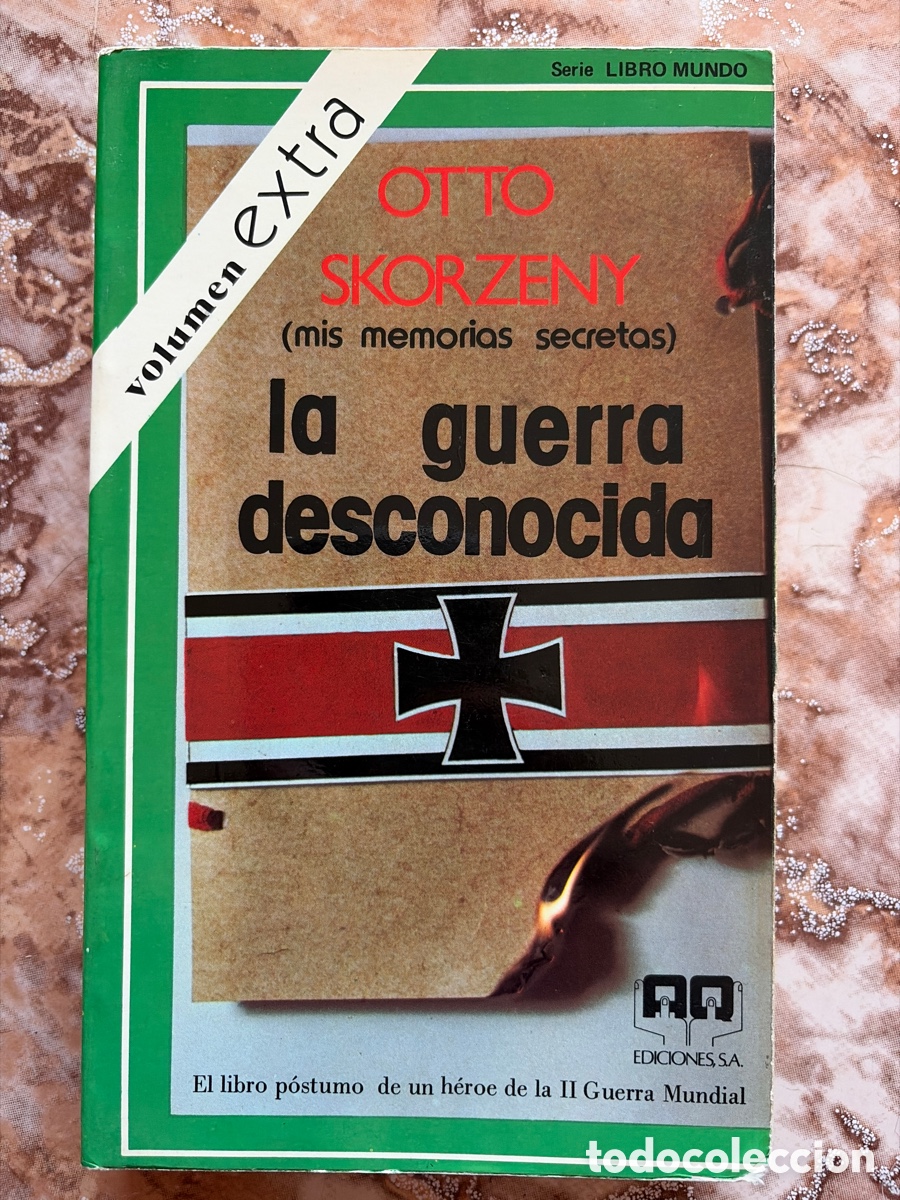 Libros de segunda mano: La guerra desconocida, de Otto Skorzeny.