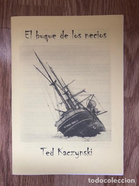 Libros de segunda mano: KACZYNSKI, TED El buque de los necios (Libelo Fotocopiado)