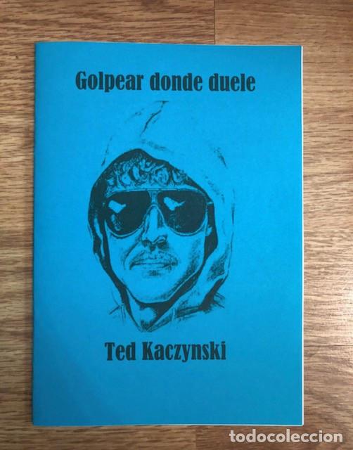 Libros de segunda mano: KACZYNSKI, TED - Golpear donde duele (Libelo Fotocopiado)