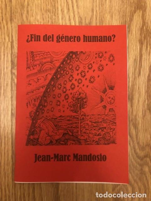 Libros de segunda mano: MANDOSIO, JEN-MARC - &iquest;Fin del genero humano? (Libelo Fotocopiado)