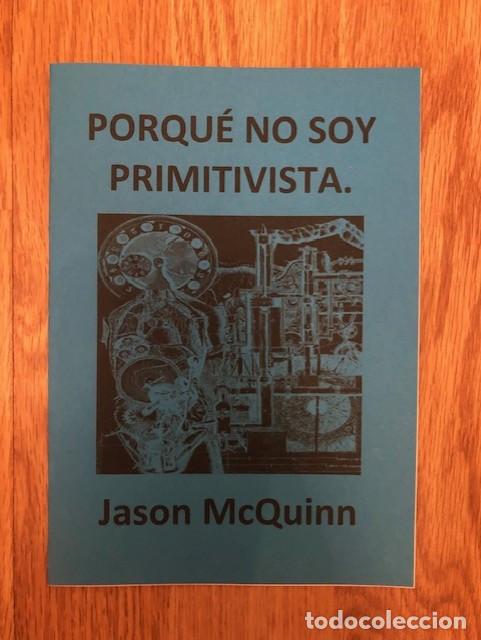 Libros de segunda mano: McQUINN, JASON - Porqu&eacute; no soy primitivista (Libelo Fotocopiado)