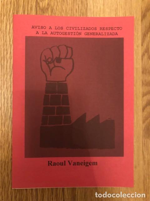 Libros de segunda mano: VANEIGEM, RAOUL - Aviso a los civilizados respecto a la autogesti&oacute;n generalizada (Libelo Fotocopiad