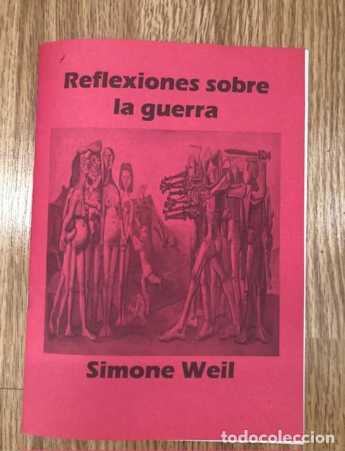 Libros de segunda mano: WEIL, SIMONE - Reflexiones sobre la guerra (Libelo Fotocopiado)