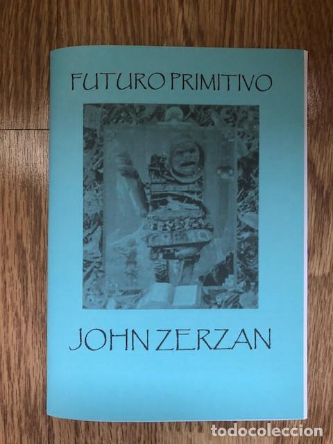 Libros de segunda mano: ZERZAN,JOHN - Futuro primitivo (Libelo Fotocopiado)