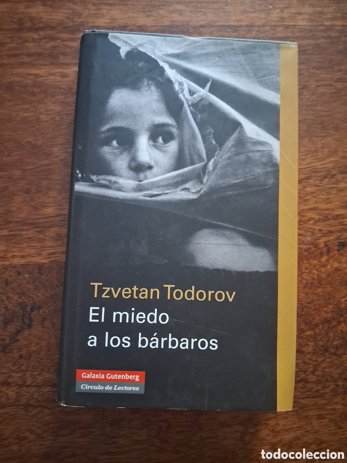 Libros de segunda mano: El miedo a los b&aacute;rbaros, Tzvetan Todorov
