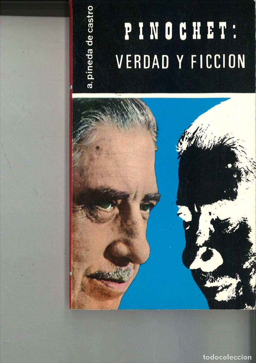 Libros de segunda mano: PINOCHET: VERDAD Y FICCION- A. Pineda de Castro