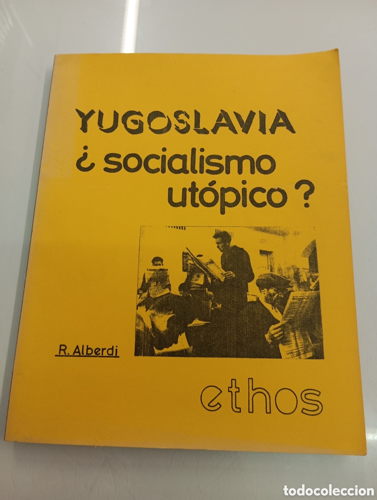 Libros de segunda mano: YUGOSLAVIA &iquest;SOCIALISMO UT&Oacute;PICO? RICARDO ALBERDI EDITORIAL ETHOS IRUN 1973 ENSAYOS